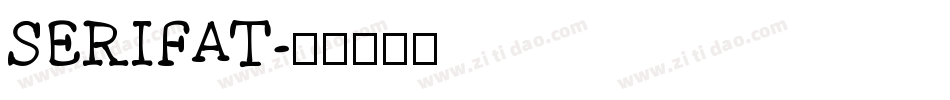 SERIFAT字体转换