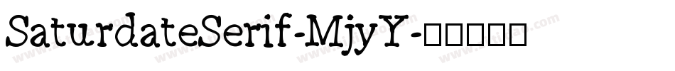 SaturdateSerif-MjyY字体转换