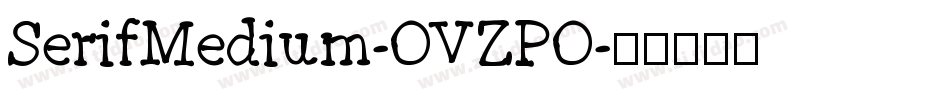 SerifMedium-OVZPO字体转换
