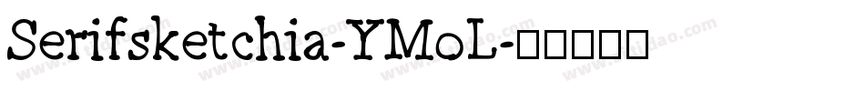 Serifsketchia-YMoL字体转换