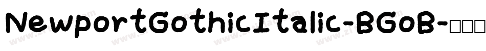 NewportGothicItalic-BGoB字体转换