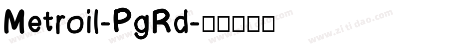 Metroil-PgRd字体转换