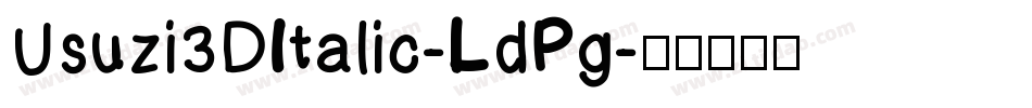 Usuzi3DItalic-LdPg字体转换