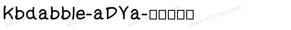 Kbdabble-aDYa字体转换