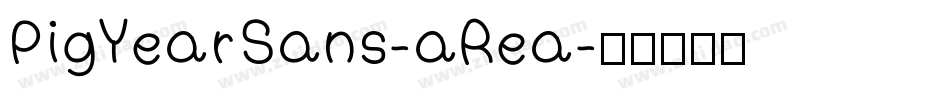 PigYearSans-aRea字体转换