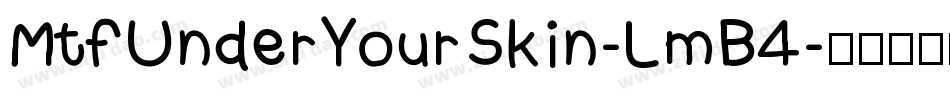 MtfUnderYourSkin-LmB4字体转换