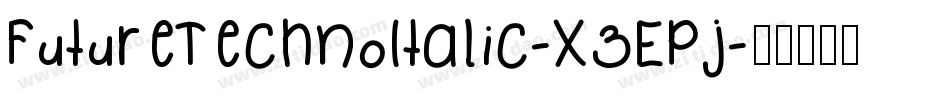 FutureTechnoItalic-X3EPj字体转换
