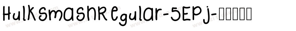 HulksmashRegular-5EPj字体转换