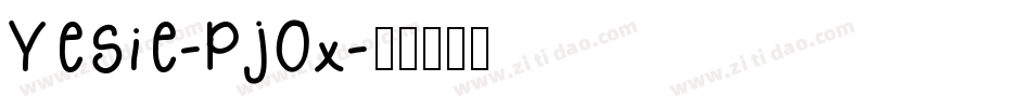 Yesie-PjOx字体转换
