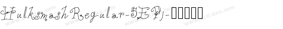 HulksmashRegular-5EPj字体转换