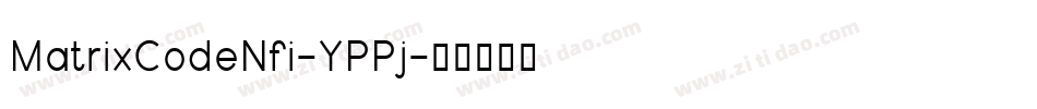 MatrixCodeNfi-YPPj字体转换