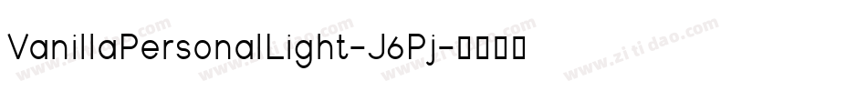 VanillaPersonalLight-J6Pj字体转换