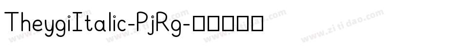 TheygiItalic-PjRg字体转换
