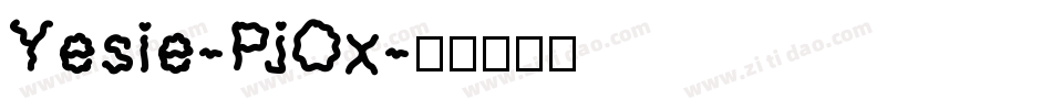 Yesie-PjOx字体转换
