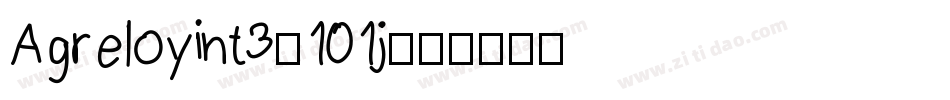 Agreloyint3-101j字体转换