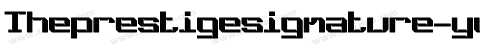 Theprestigesignature-ywwaM字体转换