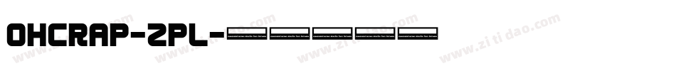 OhCrap-zPl字体转换