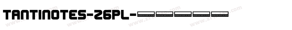 Tantinotes-Z6Pl字体转换