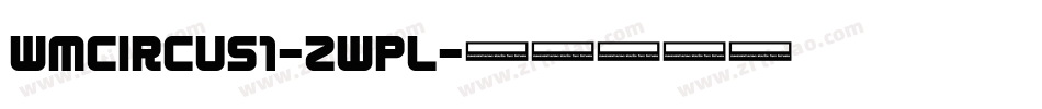 Wmcircus1-ZWPl字体转换