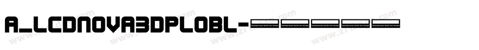 a_LCDNova3DPlObl字体转换