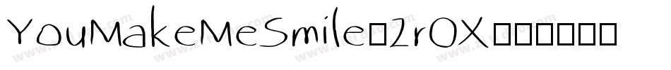 YouMakeMeSmile-2r0X字体转换