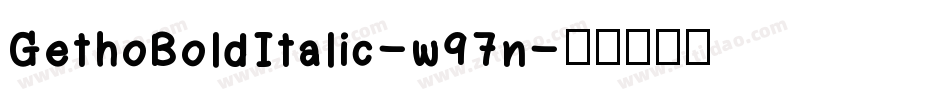 GethoBoldItalic-w97n字体转换
