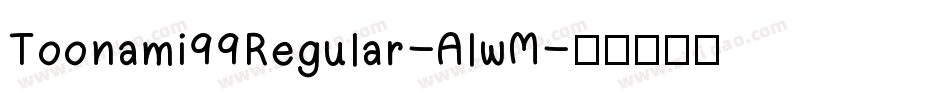 Toonami99Regular-AlwM字体转换