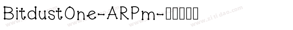 BitdustOne-ARPm字体转换