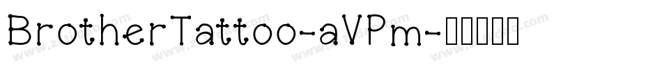 BrotherTattoo-aVPm字体转换
