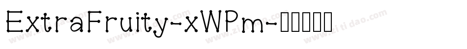 ExtraFruity-xWPm字体转换