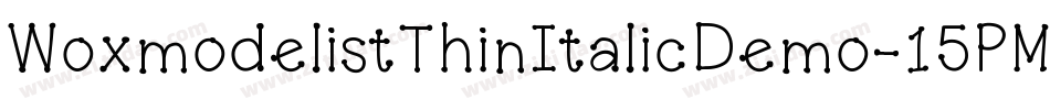 WoxmodelistThinItalicDemo-15PM字体转换