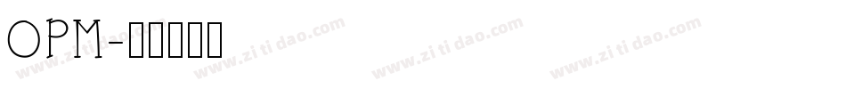 OPM字体转换