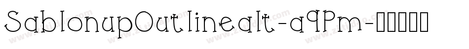 SablonupOutlinealt-a9Pm字体转换