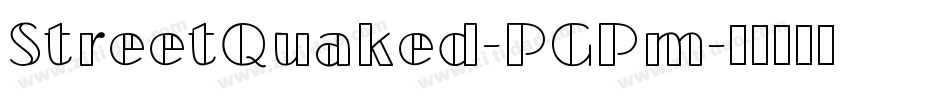 StreetQuaked-PGPm字体转换