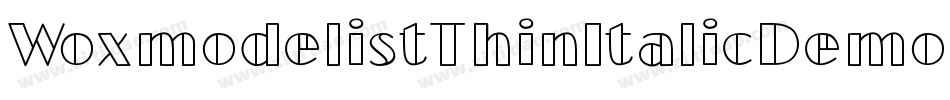 WoxmodelistThinItalicDemo-15PM字体转换