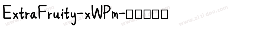 ExtraFruity-xWPm字体转换