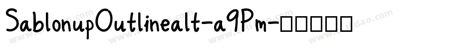 SablonupOutlinealt-a9Pm字体转换