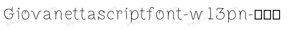 Giovanettascriptfont-w13pn字体转换