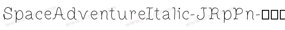 SpaceAdventureItalic-JRpPn字体转换