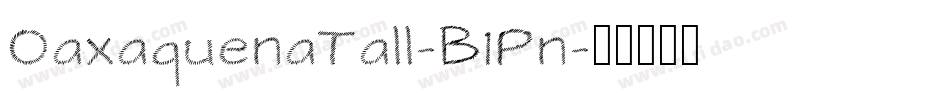 OaxaquenaTall-B1Pn字体转换