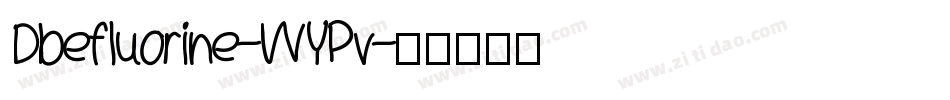 Dbefluorine-WYPv字体转换