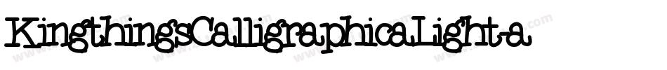 KingthingsCalligraphicaLight-aaPo字体转换