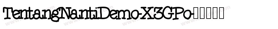 TentangNantiDemo-X3GPo字体转换