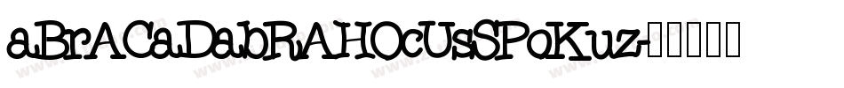 aBrACaDabRAHOcUsSPoKuz字体转换