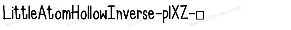 LittleAtomHollowInverse-plXZ字体转换
