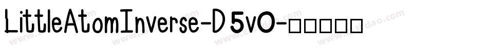 LittleAtomInverse-D5v0字体转换