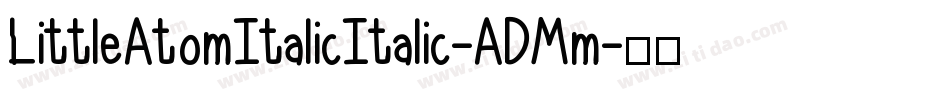 LittleAtomItalicItalic-ADMm字体转换