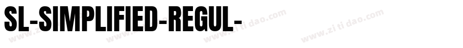 SL-SIMPLIFIED-REGUL字体转换