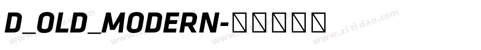 D_OLD_MODERN字体转换