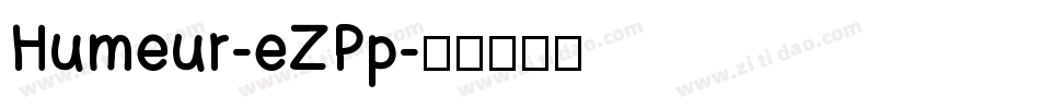 Humeur-eZPp字体转换